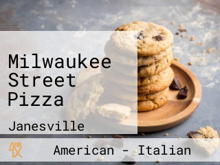 Milwaukee Street Pizza