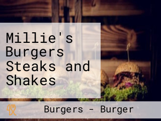 Millie's Burgers Steaks and Shakes