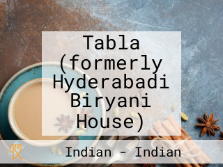 Tabla (formerly Hyderabadi Biryani House)