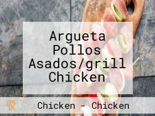 Argueta Pollos Asados/grill Chicken