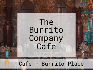 The Burrito Company Cafe
