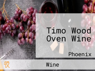 Timo Wood Oven Wine