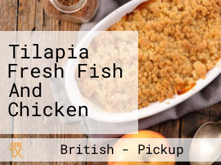 Tilapia Fresh Fish And Chicken