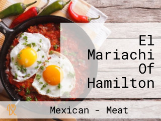 El Mariachi Of Hamilton Mexican Cantina