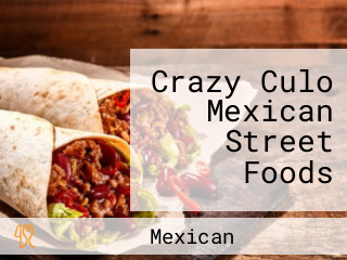 Crazy Culo Mexican Street Foods