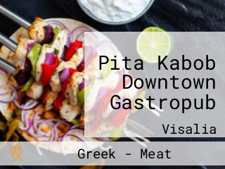 Pita Kabob Downtown Gastropub