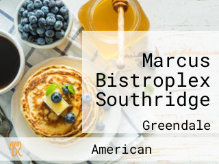 Marcus Bistroplex Southridge