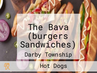The Bava (burgers Sandwiches)
