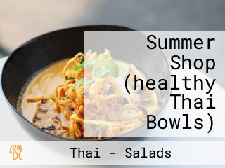 Summer Shop (healthy Thai Bowls)