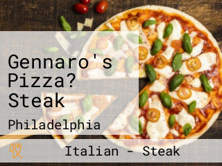 Gennaro's Pizza? Steak