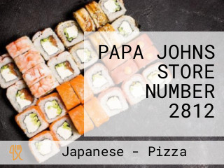 PAPA JOHNS STORE NUMBER 2812