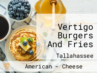 Vertigo Burgers And Fries