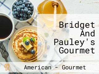 Bridget And Pauley's Gourmet Soups And Dips
