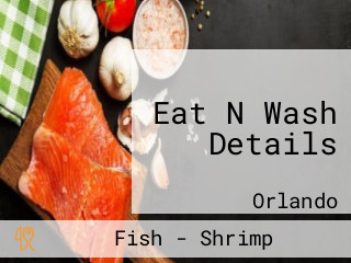 Eat N Wash Details