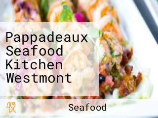 Pappadeaux Seafood Kitchen Westmont