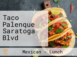 Taco Palenque Saratoga Blvd