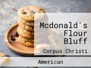 Mcdonald's Flour Bluff