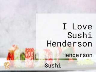 I Love Sushi Henderson