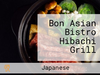 Bon Asian Bistro Hibachi Grill