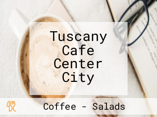 Tuscany Cafe Center City