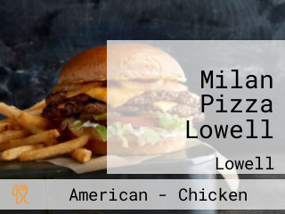 Milan Pizza Lowell