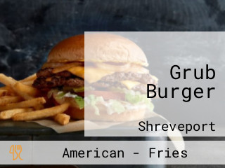 Grub Burger