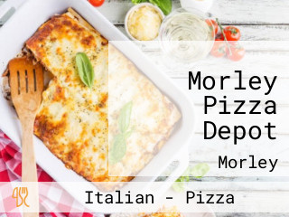 Morley Pizza Depot