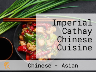 Imperial Cathay Chinese Cuisine