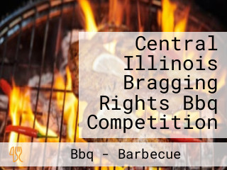 Central Illinois Bragging Rights Bbq Competition