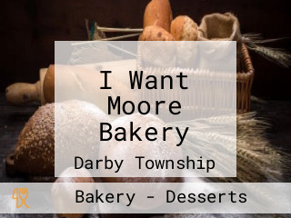 I Want Moore Bakery