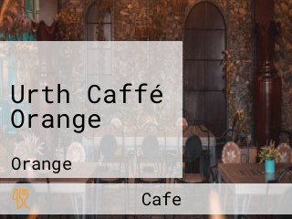 Urth Caffé Orange