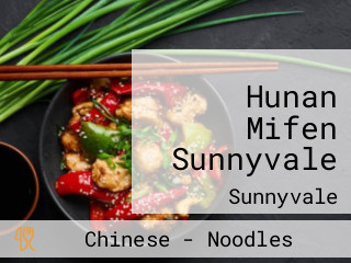 Hunan Mifen Sunnyvale