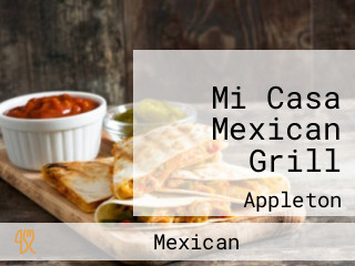 Mi Casa Mexican Grill