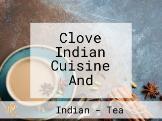 Clove Indian Cuisine And