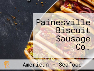 Painesville Biscuit Sausage Co.