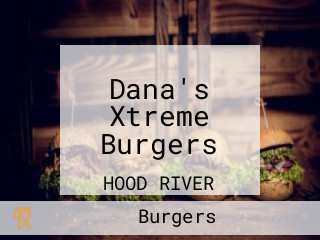 Dana's Xtreme Burgers