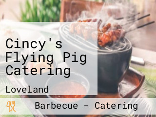 Cincy's Flying Pig Catering