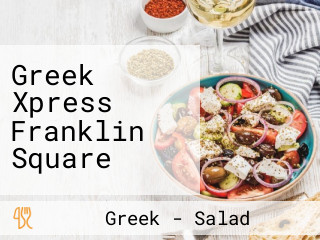 Greek Xpress Franklin Square