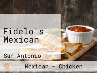 Fidelo's Mexican