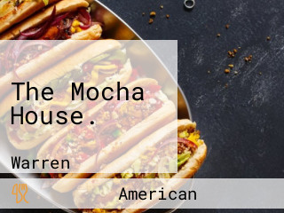 The Mocha House.