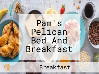 Pam's Pelican Bed And Breakfast