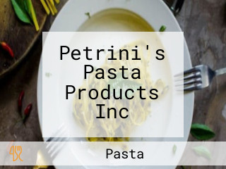 Petrini's Pasta Products Inc