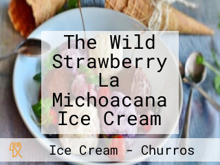 The Wild Strawberry La Michoacana Ice Cream