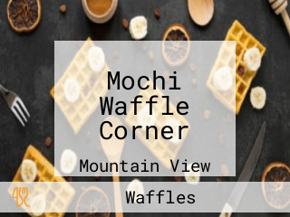 Mochi Waffle Corner