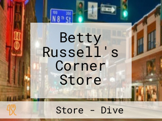 Betty Russell's Corner Store