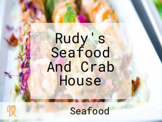 Rudy's Seafood And Crab House