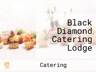 Black Diamond Catering Lodge