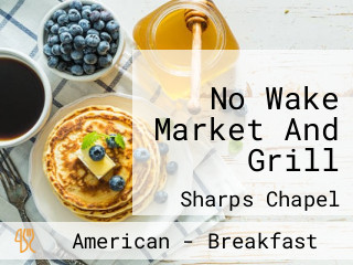 No Wake Market And Grill