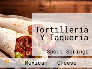 Tortilleria Y Taqueria