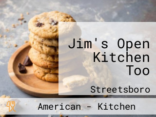 Jim's Open Kitchen Too